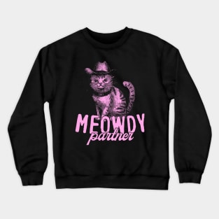 meowdy partner Crewneck Sweatshirt